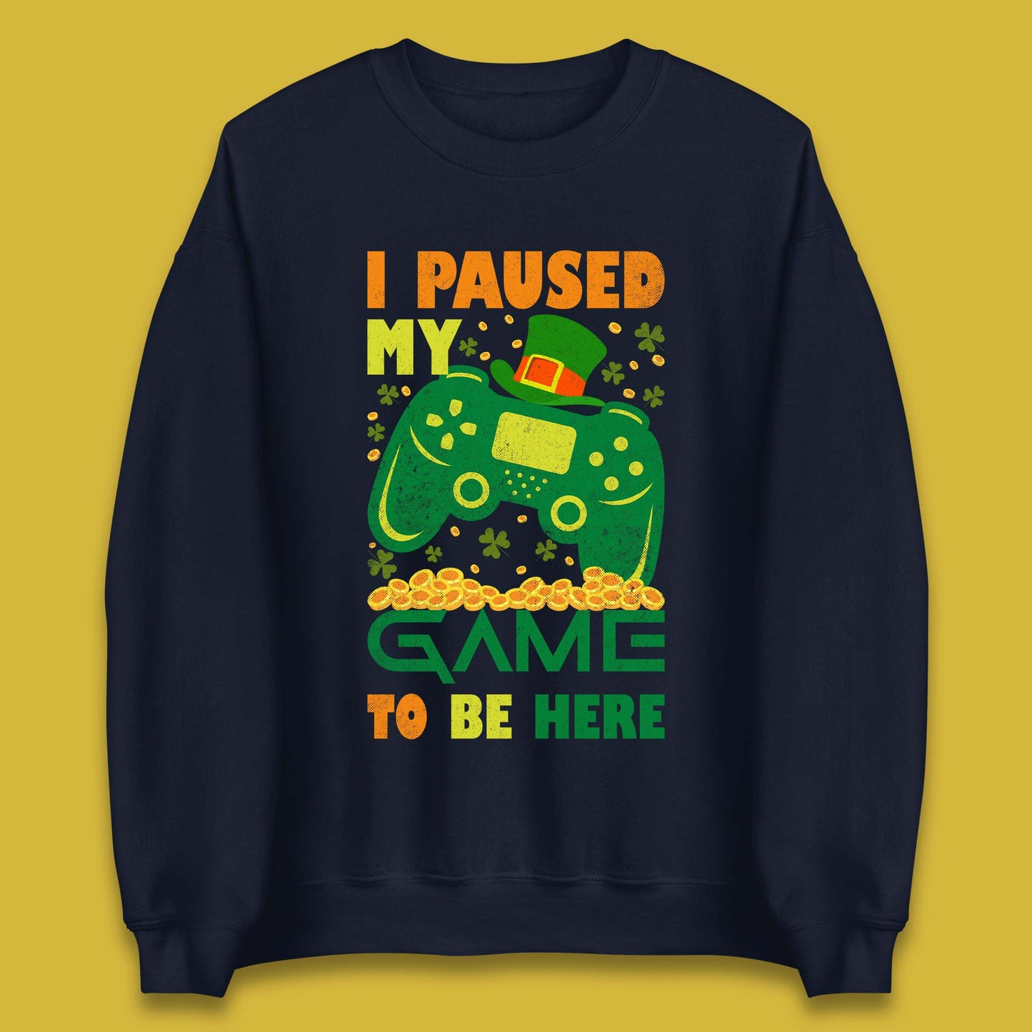 I Paused My Game To Be Here Unisex Sweatshirt