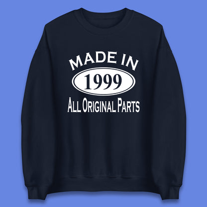Made In 1999 All Original Parts Vintage Retro 24th Birthday Funny 24 Years Old Birthday Gift Unisex Sweatshirt