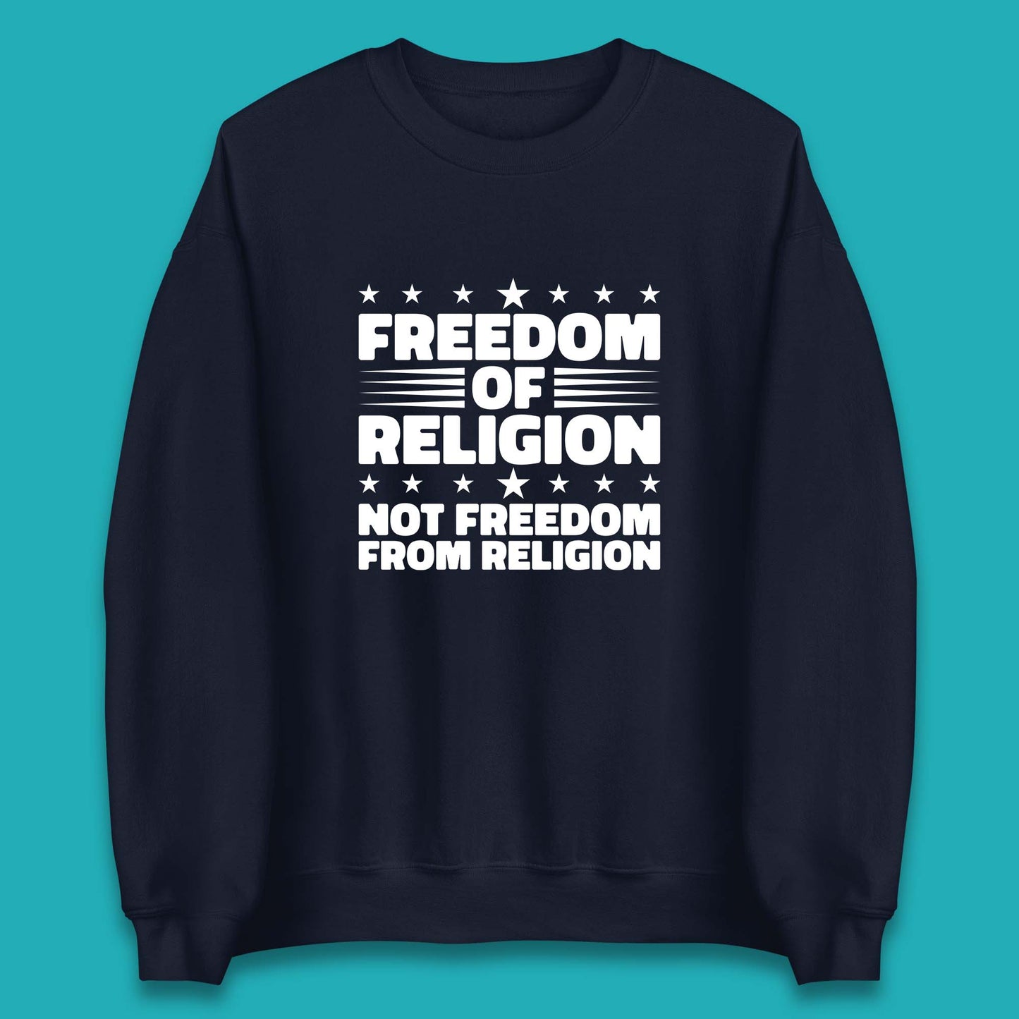 Freedom Of Religion Not Freedom From Religion Separation Of Church Of State Anti-Fascist Unisex Sweatshirt