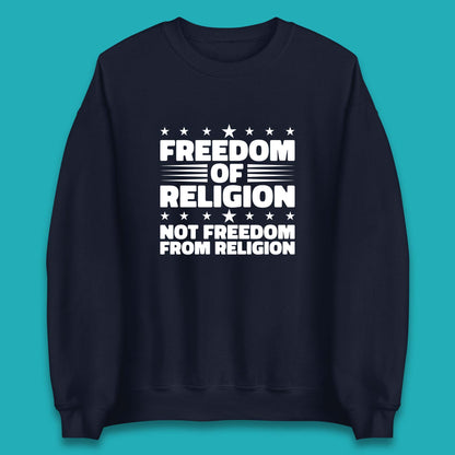 Freedom Of Religion Not Freedom From Religion Separation Of Church Of State Anti-Fascist Unisex Sweatshirt
