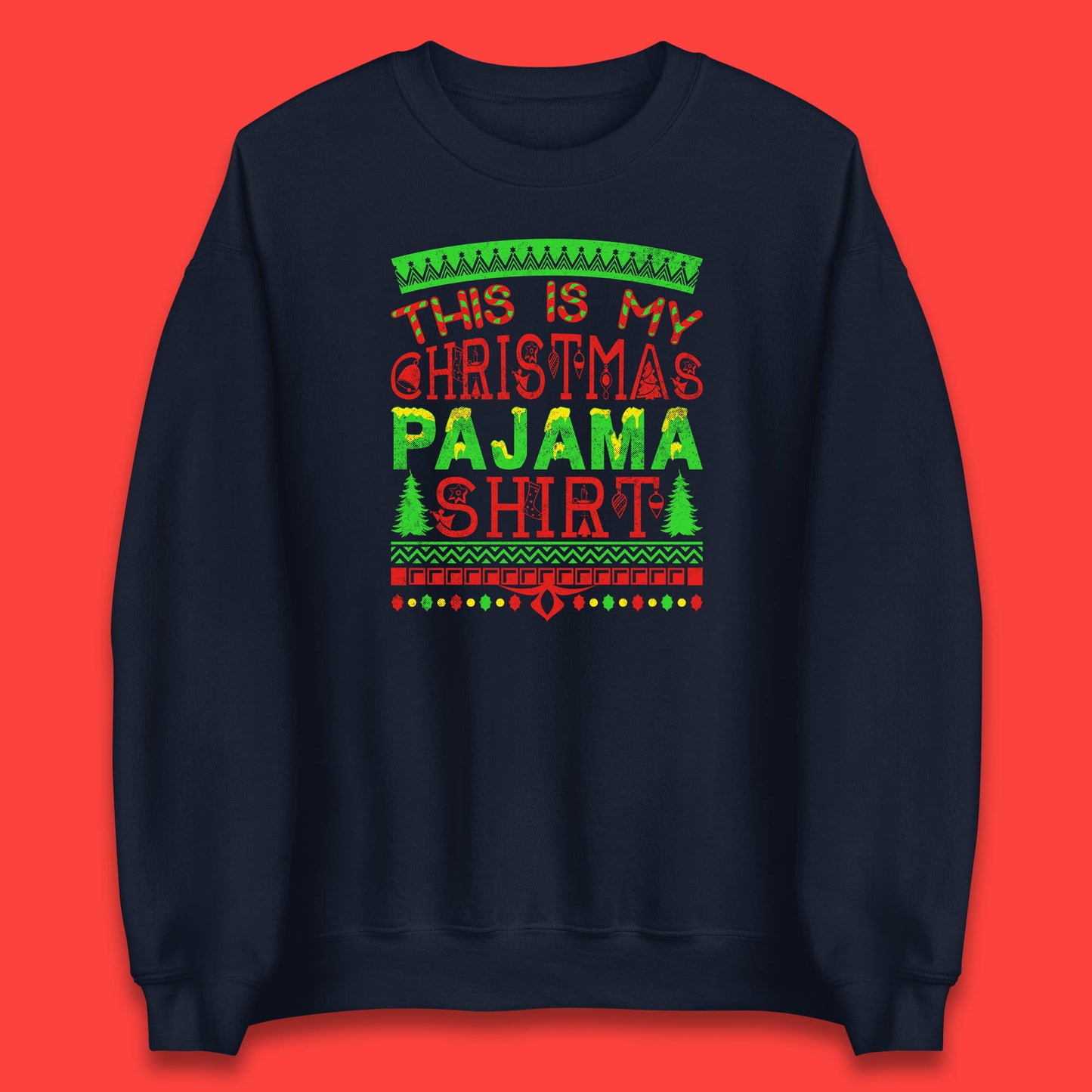 this is my christmas pajama shirt sweatshirt