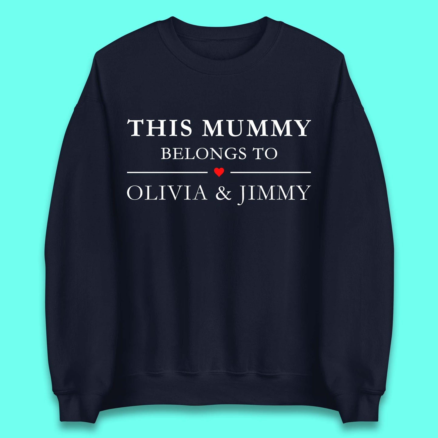 Personalised This Mummy Belongs Unisex Sweatshirt