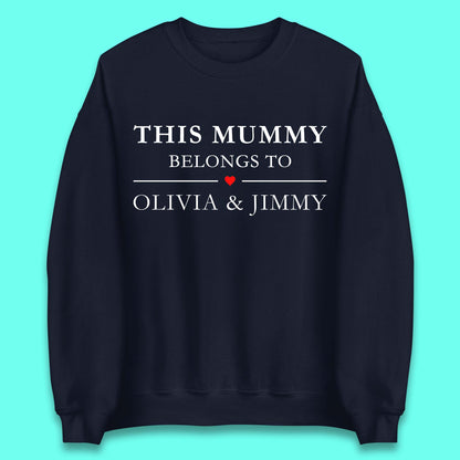 Personalised This Mummy Belongs Unisex Sweatshirt