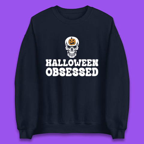 Skull Pumpkin Halloween Obsessed Funny Pumpkin Obsessed Party Spooky Season Unisex Sweatshirt