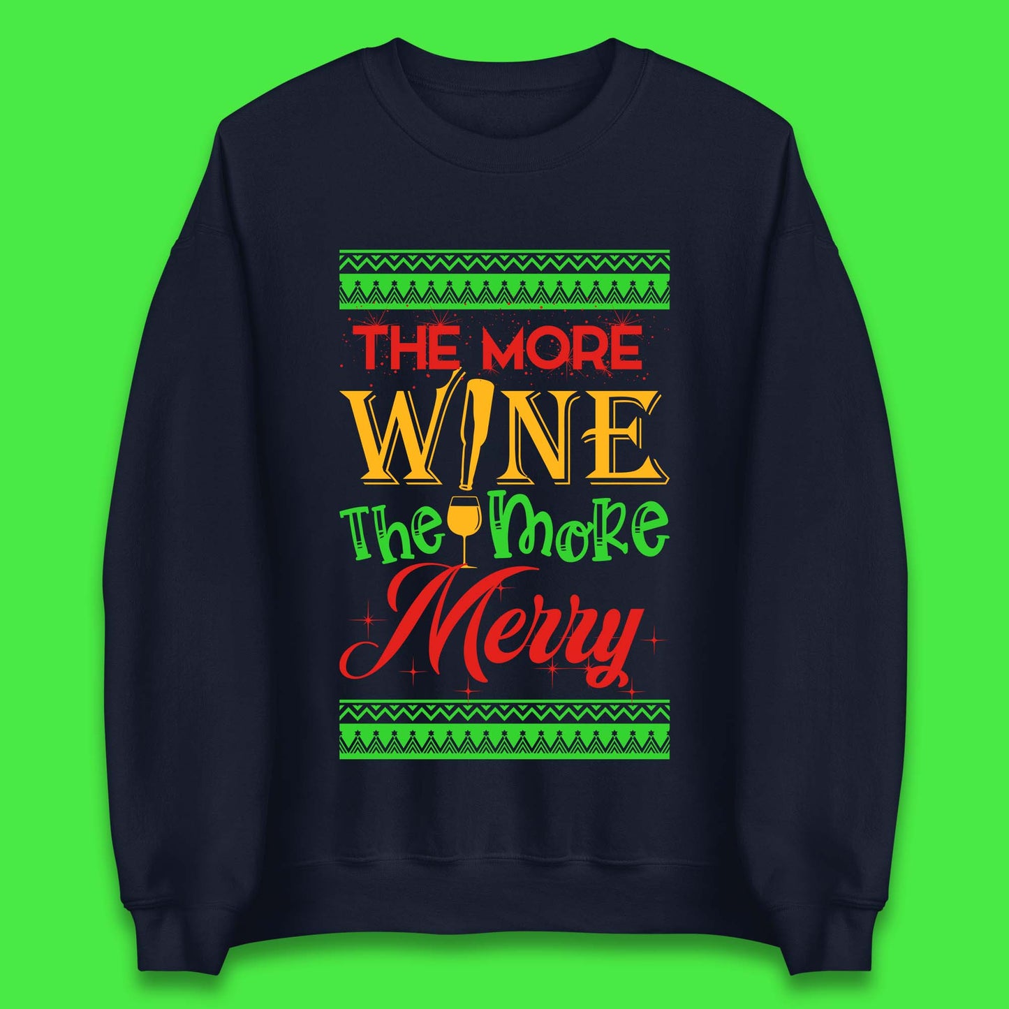 More Wine More Merry Christmas Unisex Sweatshirt