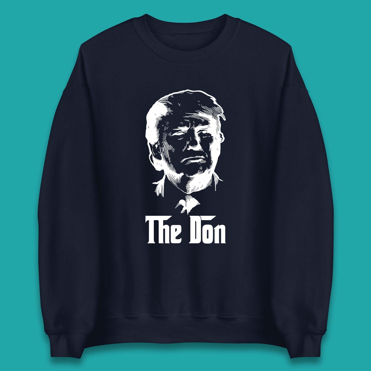 The Don Donald Trump Parody Funny Political Humor Don Trump Unisex Sweatshirt