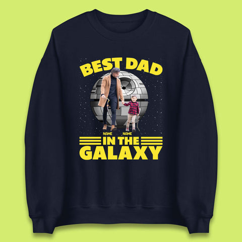 Personalised Best Dad In The Galaxy Unisex Sweatshirt