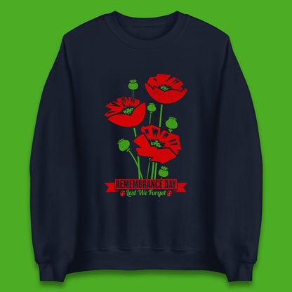 Remembrance Day Lest We Forget British Armed Forces Poppy Flower Unisex Sweatshirt