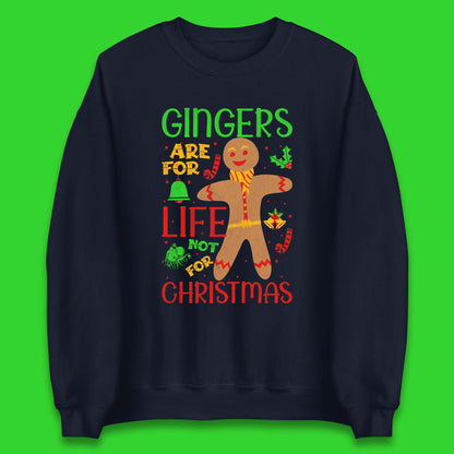 christmas gingerbread gingers are for life not for christmas sweatshirt