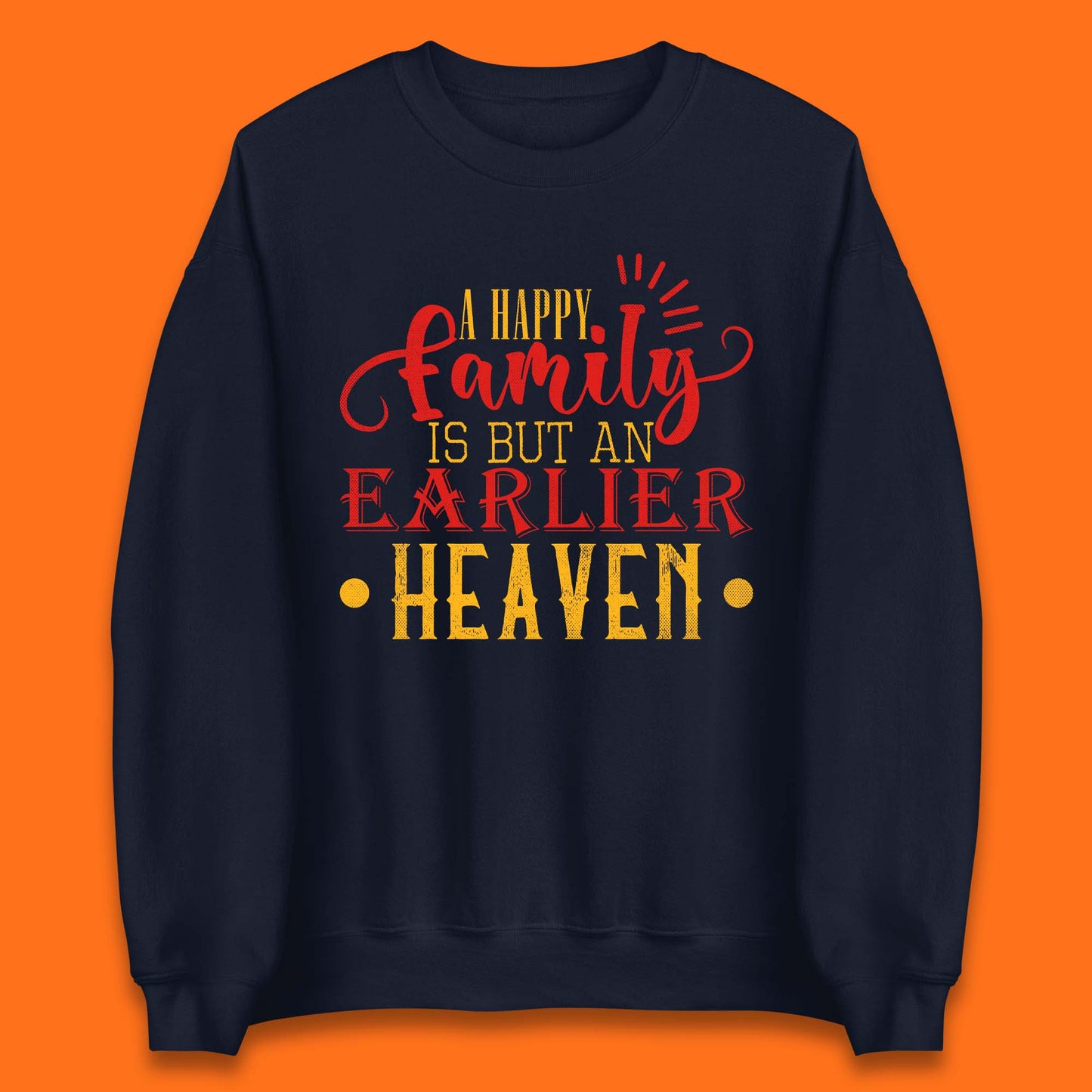 Family Quotes Unisex Sweatshirt