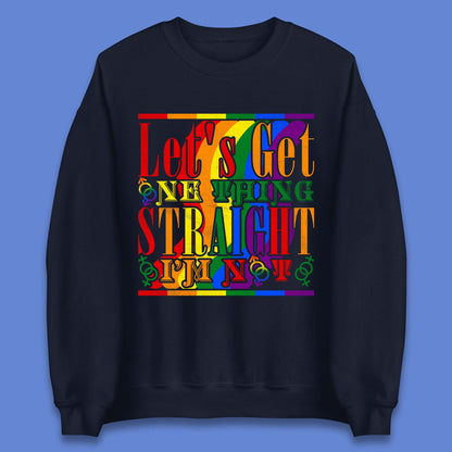 Let's Get One Thing Unisex Sweatshirt