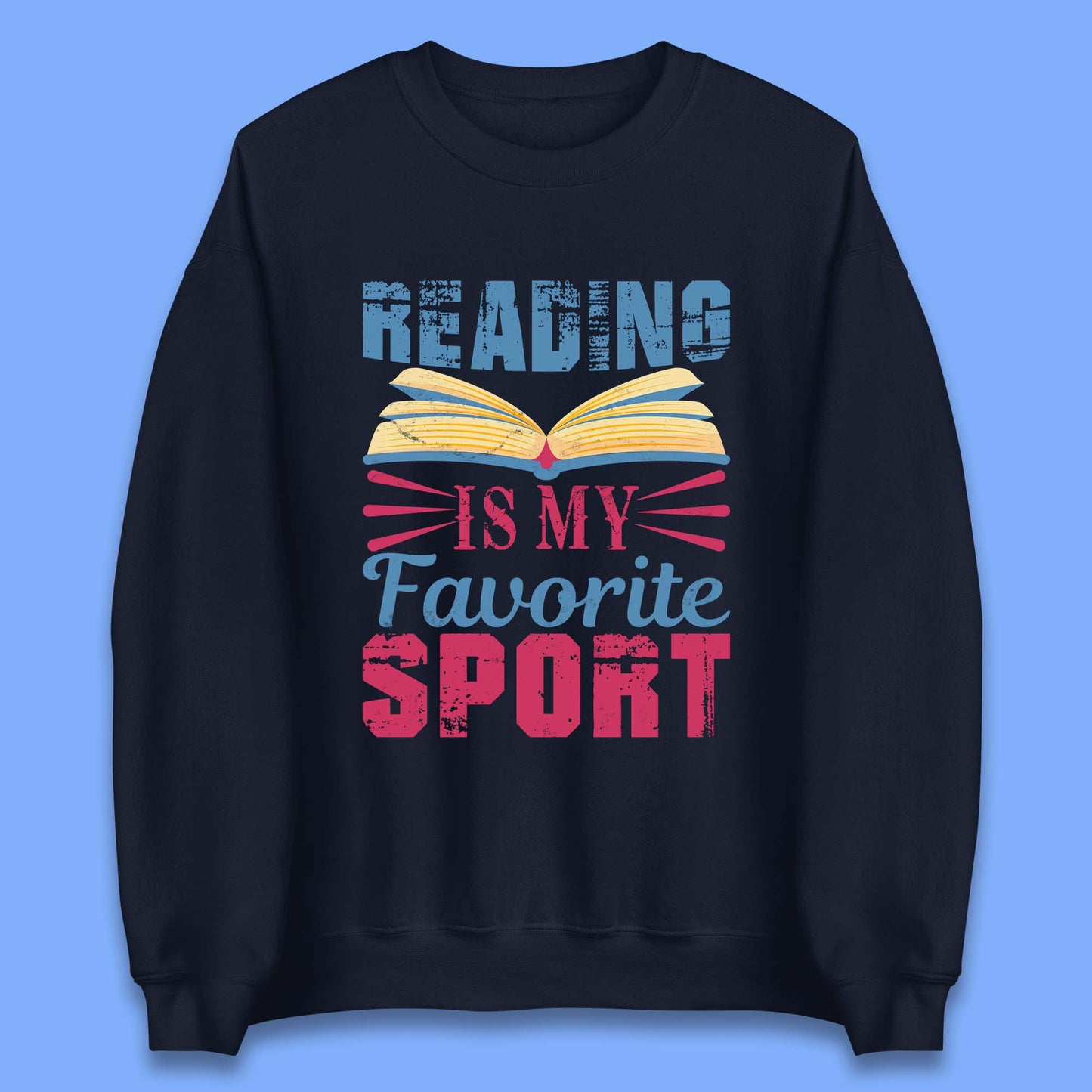 Reading Is My Favorite Sport Unisex Sweatshirt