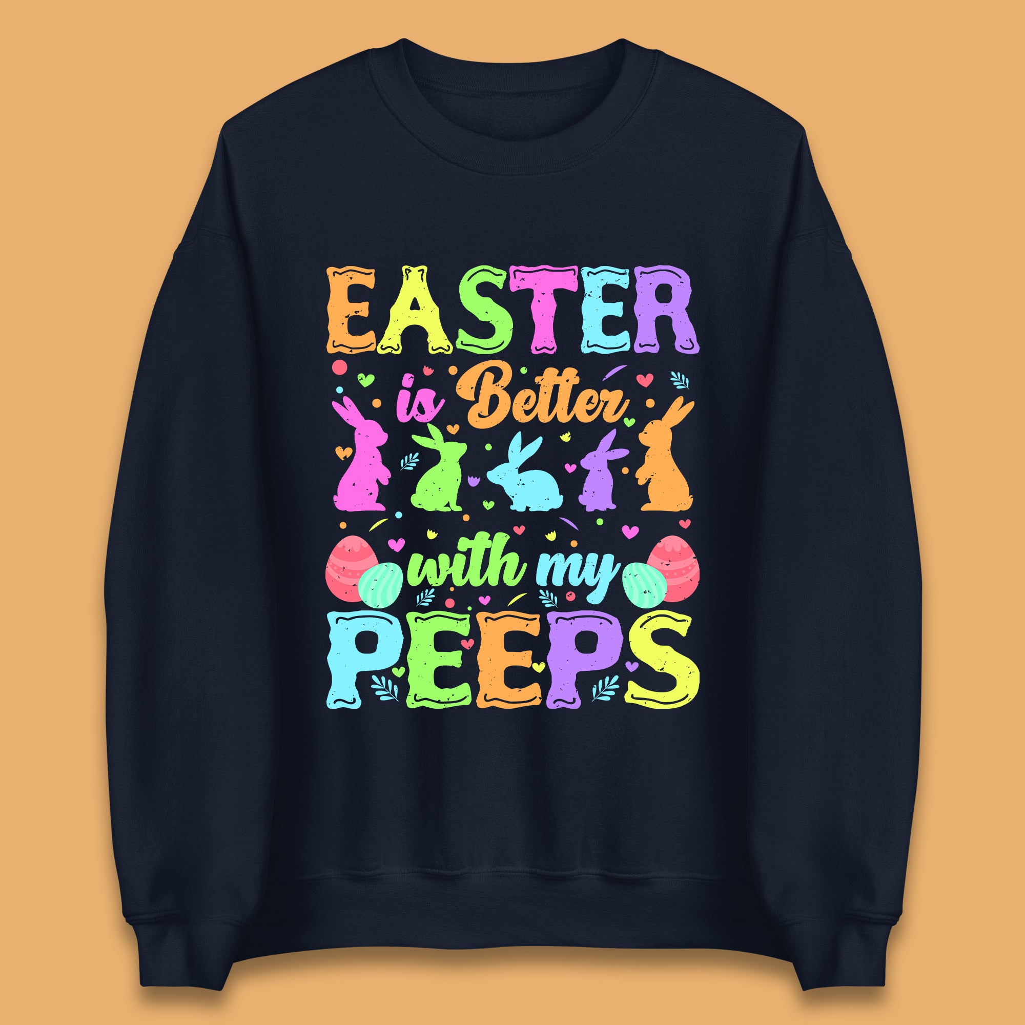 Easter Better With My Peeps Unisex Sweatshirt