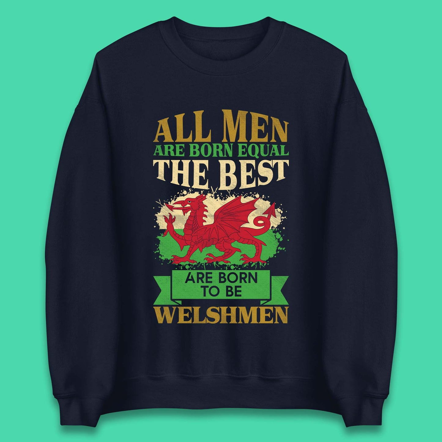 Born To Be Welshmen Unisex Sweatshirt