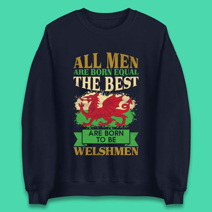 Born To Be Welshmen Unisex Sweatshirt