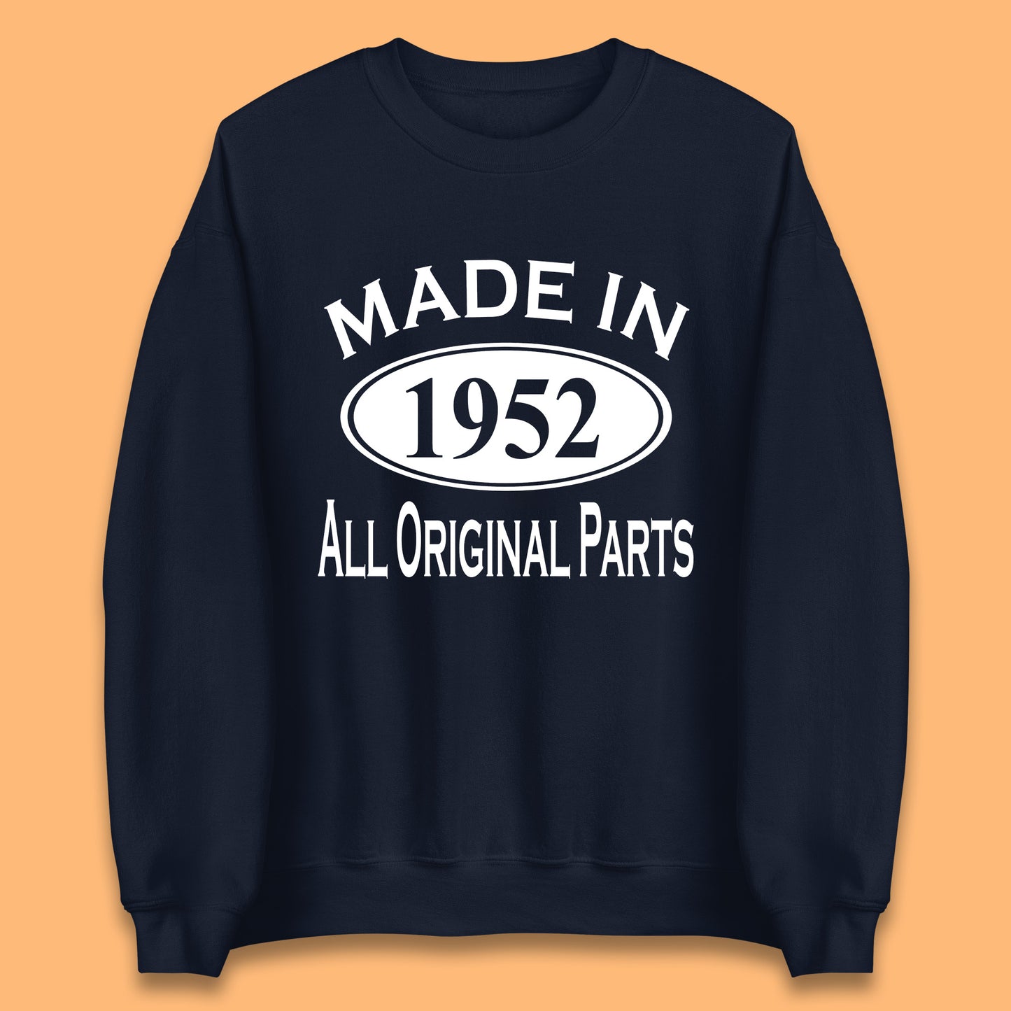 Made In 1952 All Original Parts Vintage Retro 71st Birthday Funny 71 Years Old Birthday Gift Unisex Sweatshirt