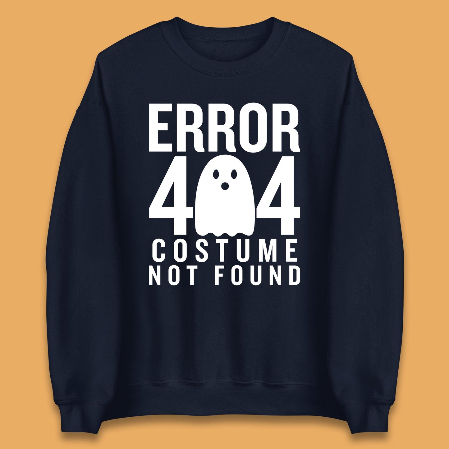Error 404 Costume Not Found Halloween This Is My Halloween Costume Error 404 Unisex Sweatshirt