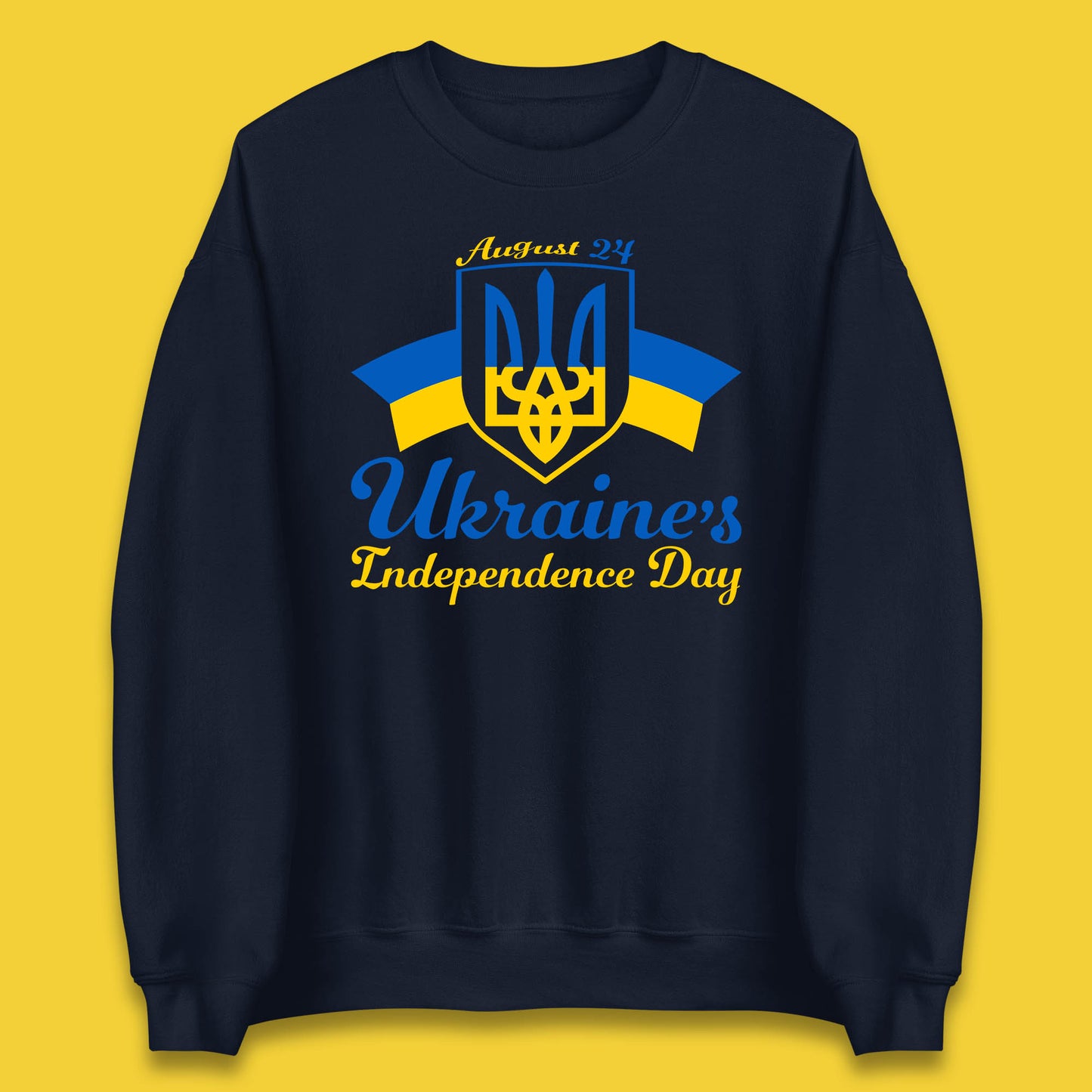 Ukraine's 24 August Ukraine Independence Day Proud Ukrainian Unisex Sweatshirt
