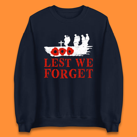 Lest We Forget Poppy Flower British Armed Force Remembrance Day Always Remember Our Heroes Unisex Sweatshirt