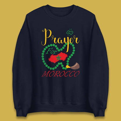 Prayer For Morocco Stay Strong Morocco Earthquake Support Unisex Sweatshirt
