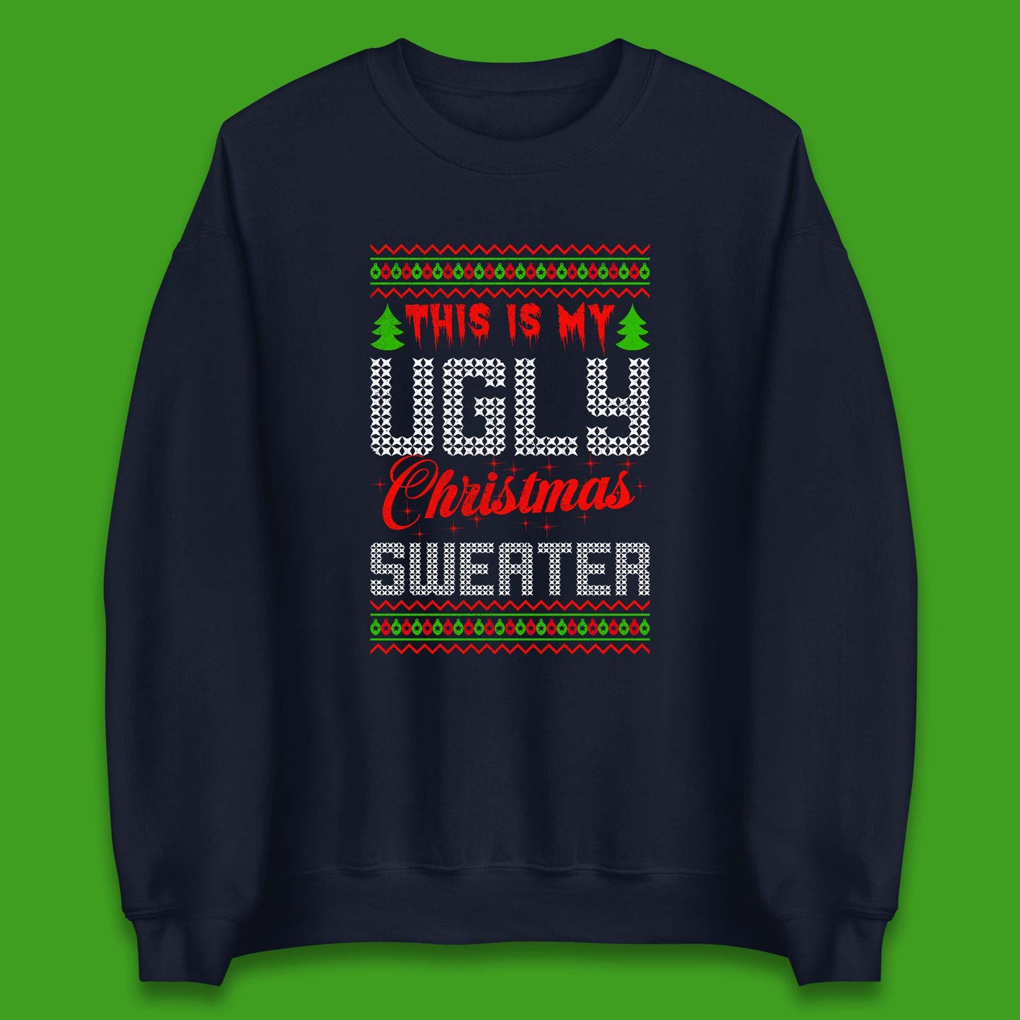 this is my ugly christmas sweater