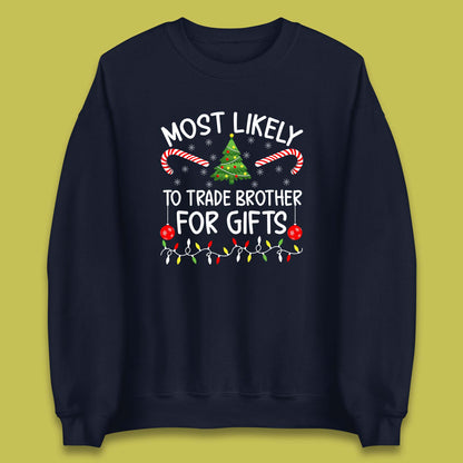 trade brother for christmas gifts sweatshirt