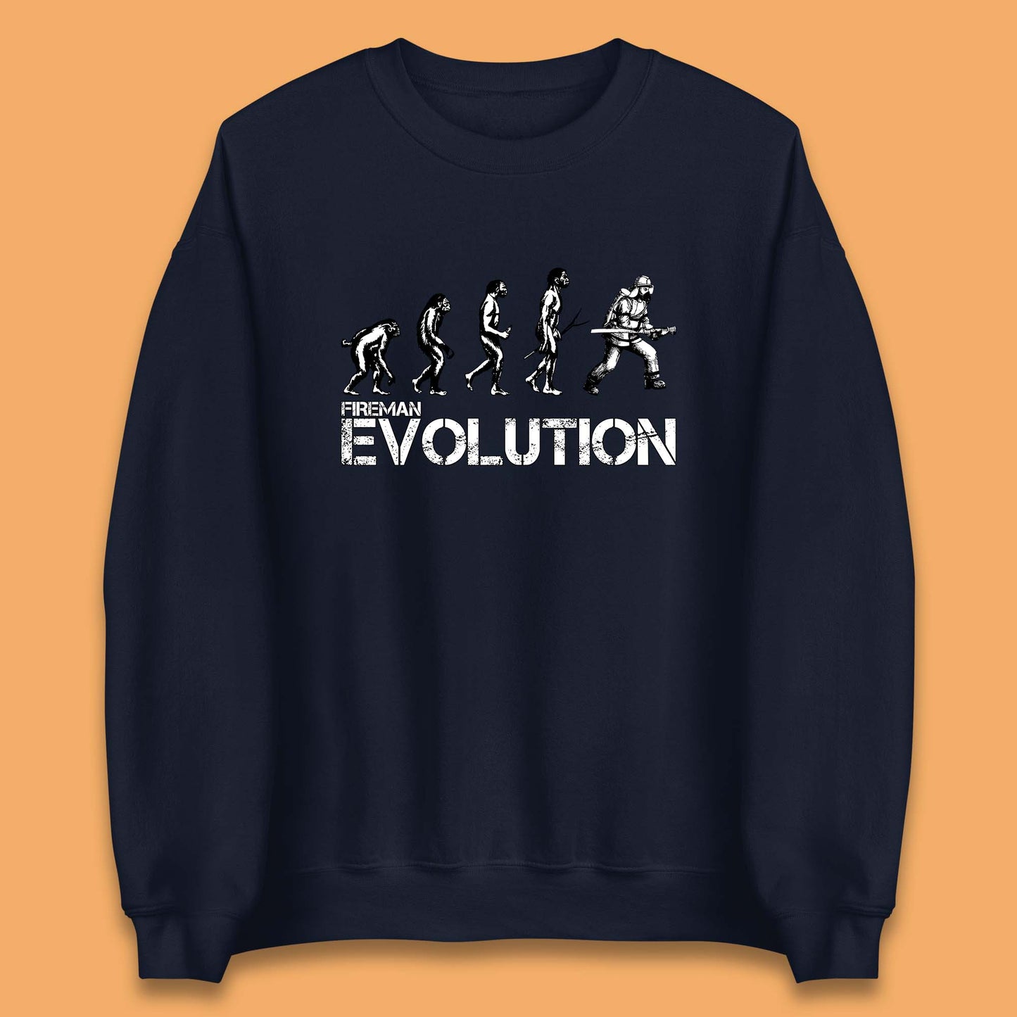 Fireman Evolution Funny Fire Brigade Service Firefighter Unisex Sweatshirt