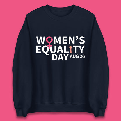 Women Equality Day Aug 26th Girls Power Female Support Women Rights Empowerment Unisex Sweatshirt