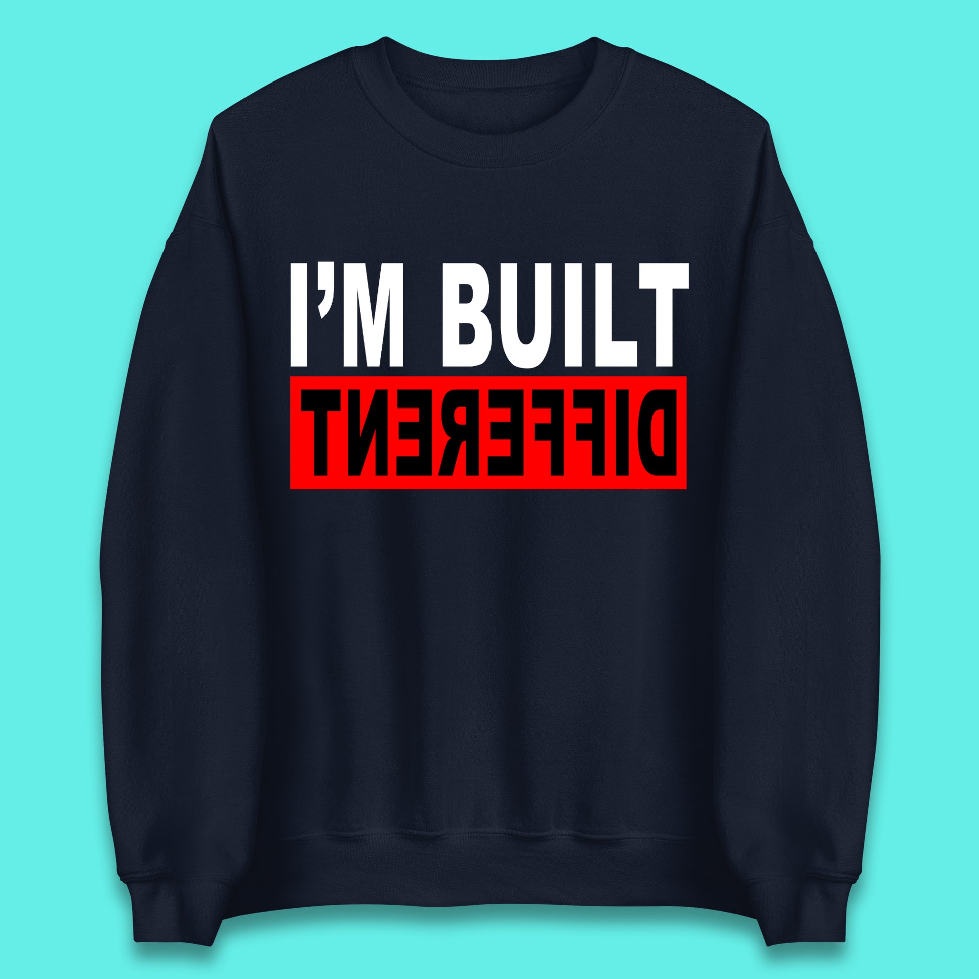 Built Different Unisex Sweatshirt