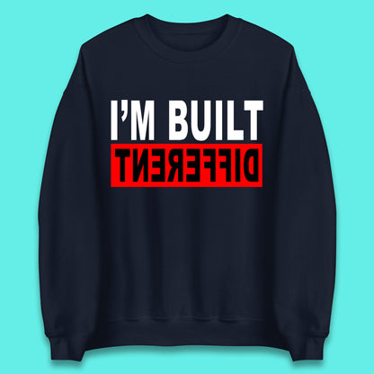Built Different Unisex Sweatshirt