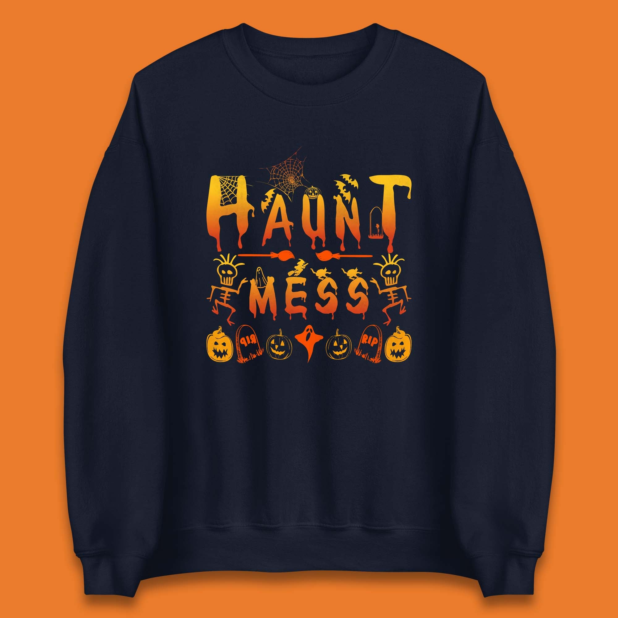 Haunt Mess Halloween Ghost Horror Scary Spooky Ghost Costume Unisex Sweatshirt