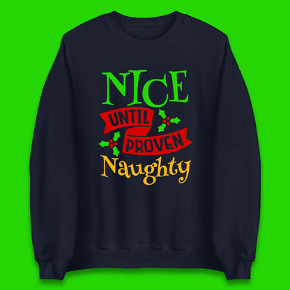 christmas nice until proven naughty sweatshirt