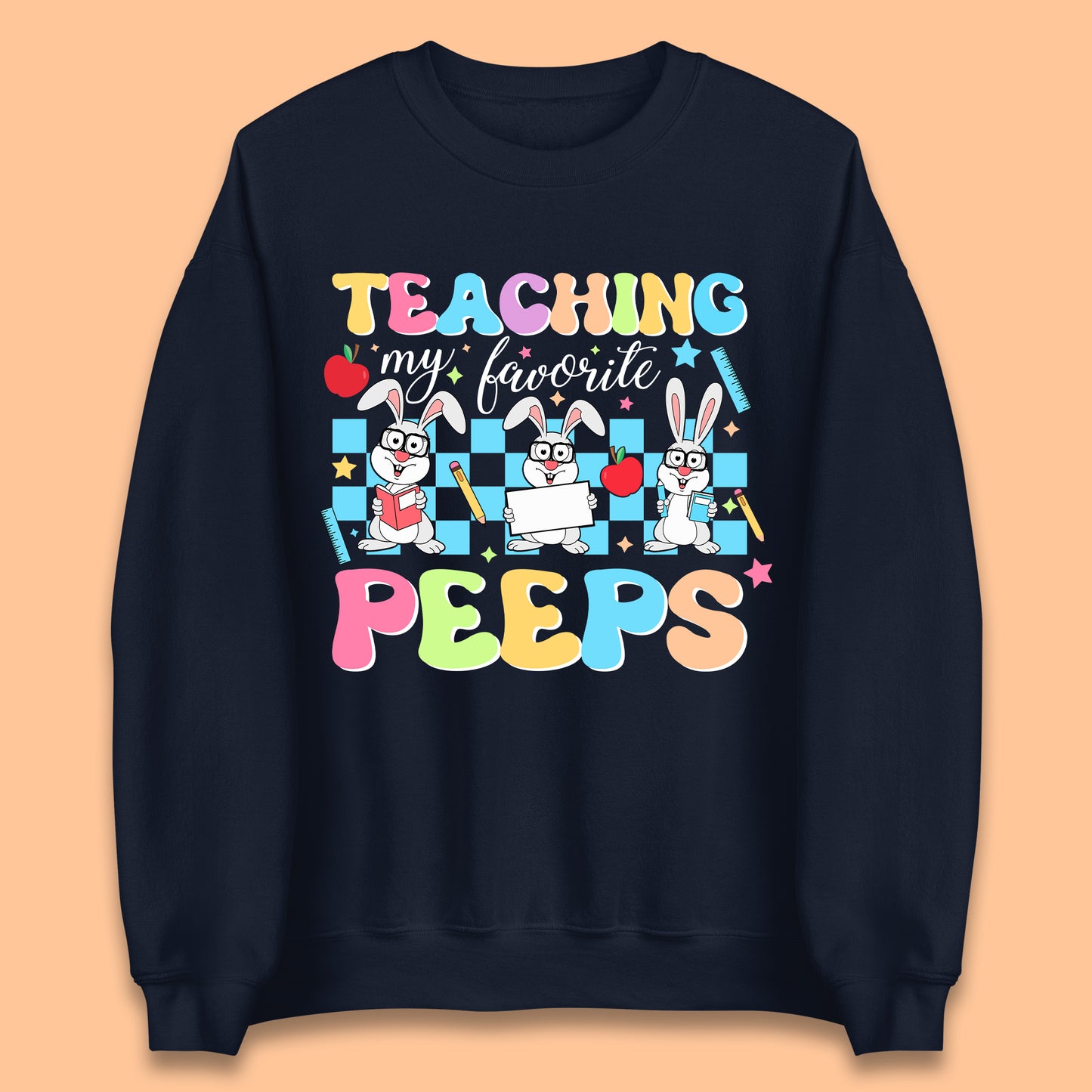 Teaching My Favourite Peeps Unisex Sweatshirt