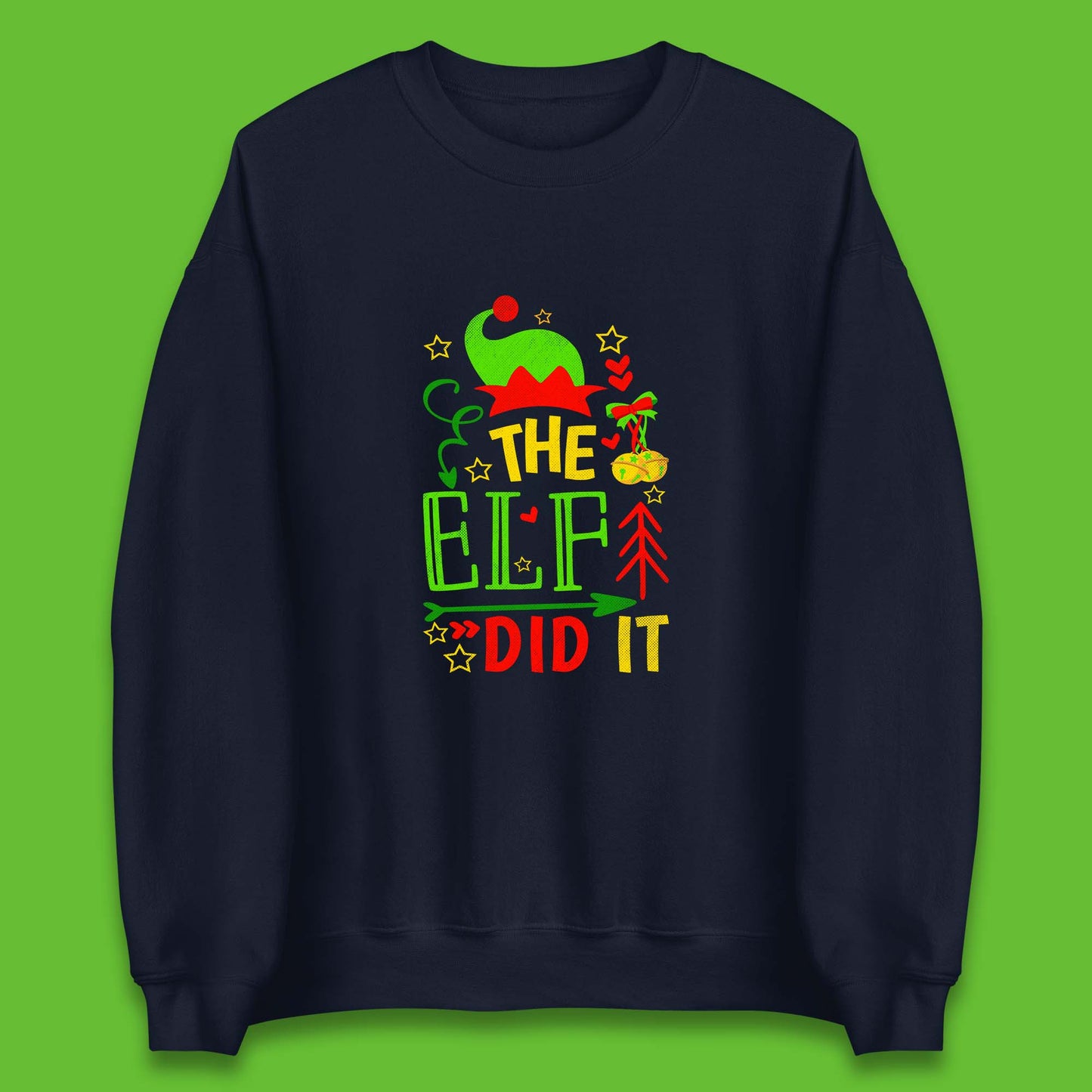 christmas the elf did it funny sweatshirt