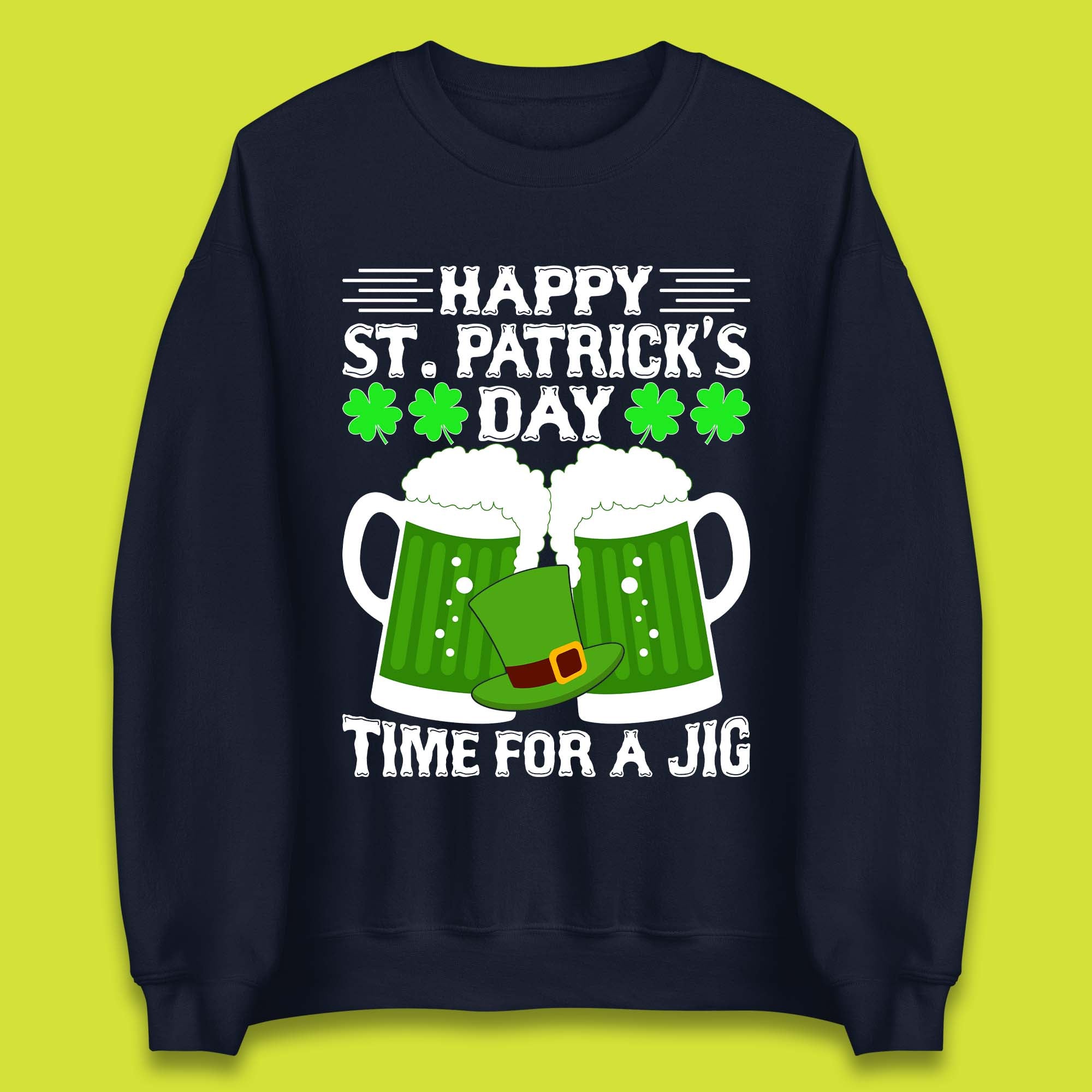St. Patrick's Day Time For A Jig Unisex Sweatshirt