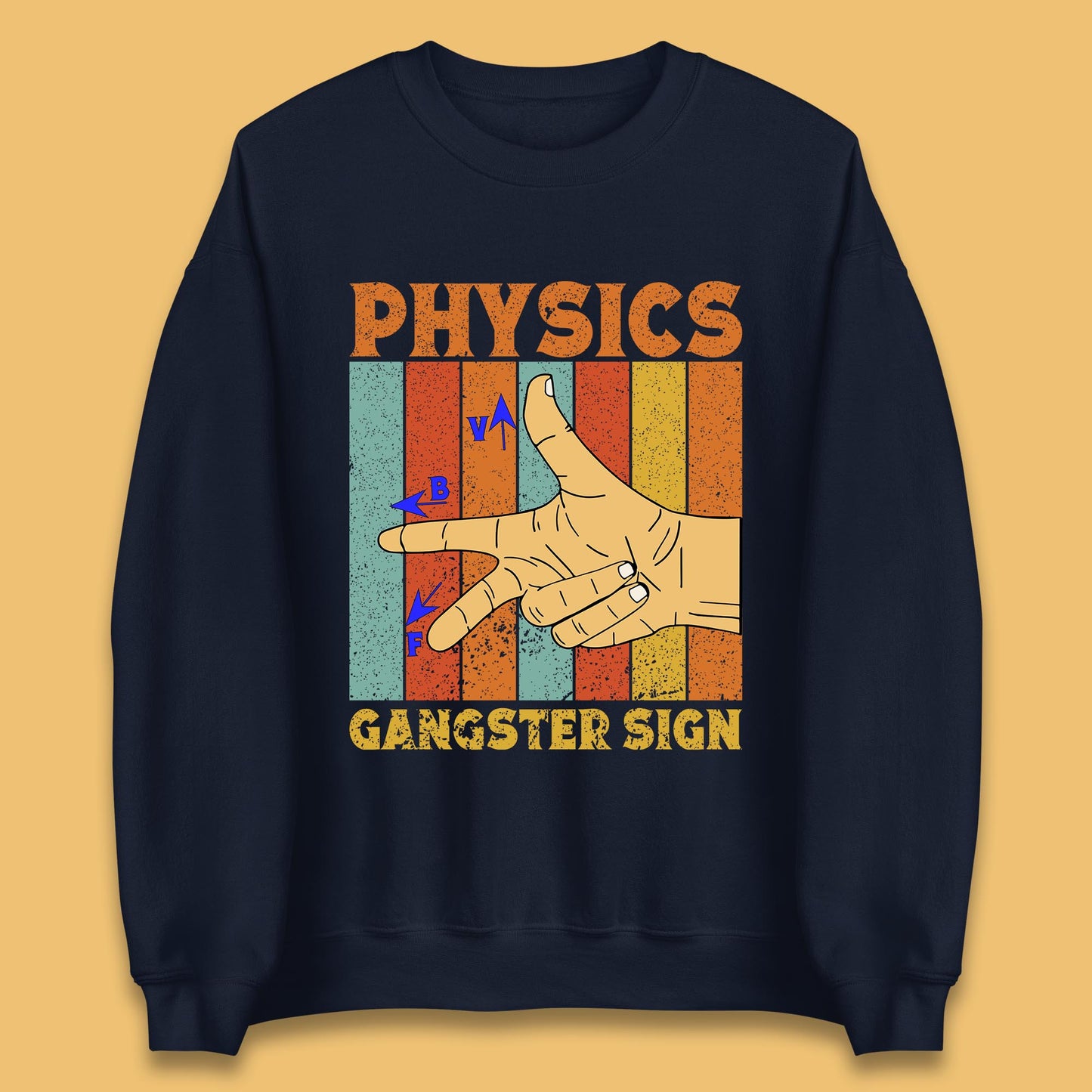 Physics Gangster Sign  Right Hand Rule Funny Parody Science Scientist Unisex Sweatshirt