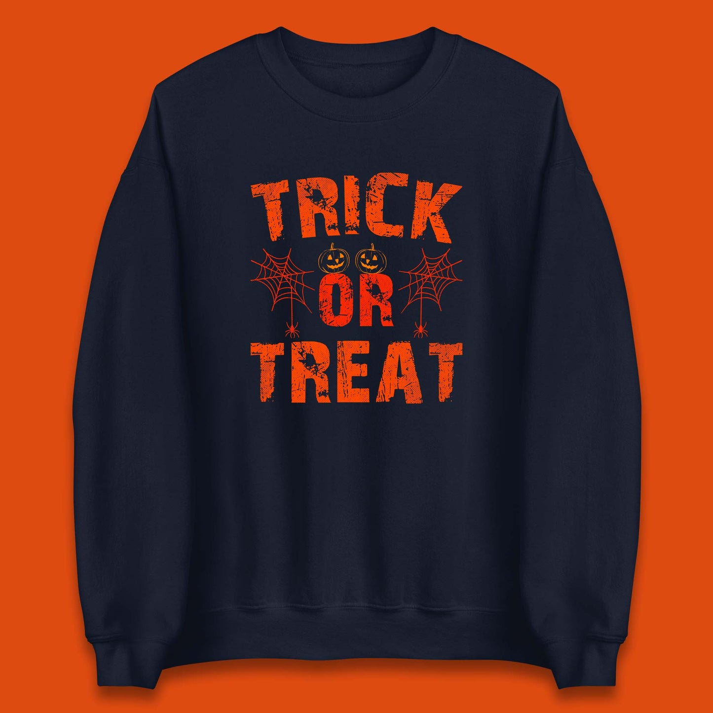 Trick Or Treat Happy Halloween Horror Scary Spooky Season Vibes Unisex Sweatshirt