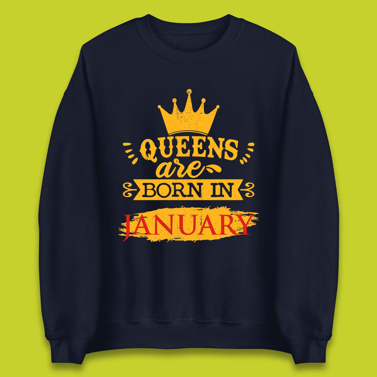Queens Are Born In January Unisex Sweatshirt