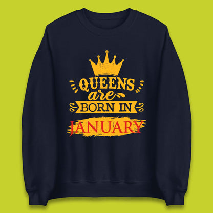 Queens Are Born In January Unisex Sweatshirt