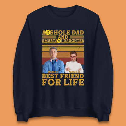 Personalised Asshole Dad And Smartass Daughter Unisex Sweatshirt