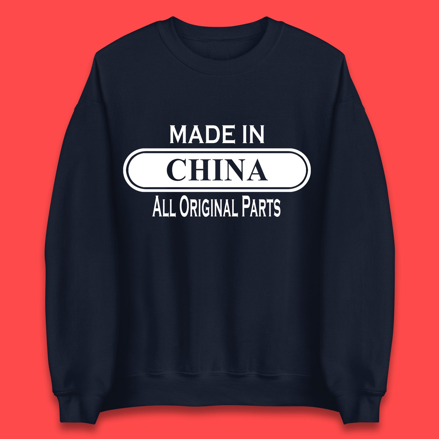 Made In China All Original Parts Vintage Retro Birthday Chinatown City of Westminster, London Gift Unisex Sweatshirt