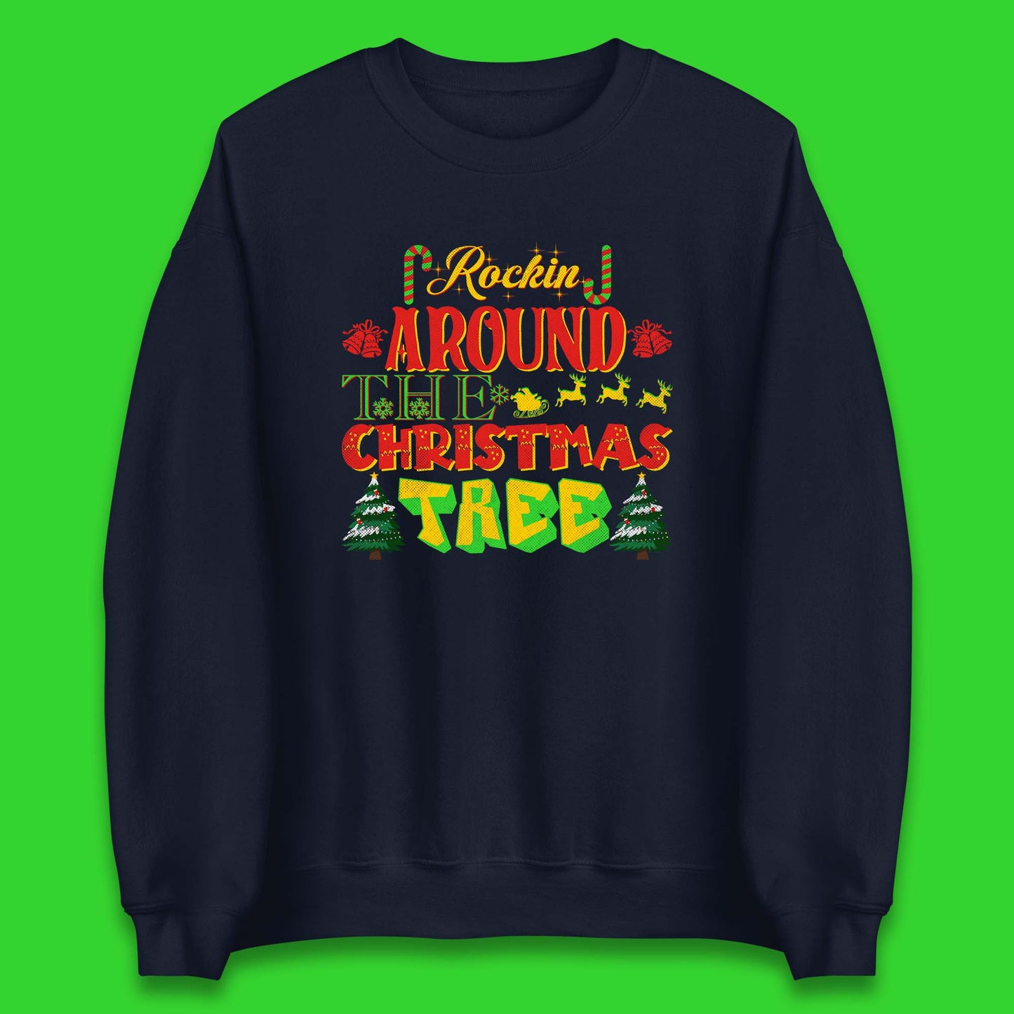 rockin around the christmas tree sweatshirt