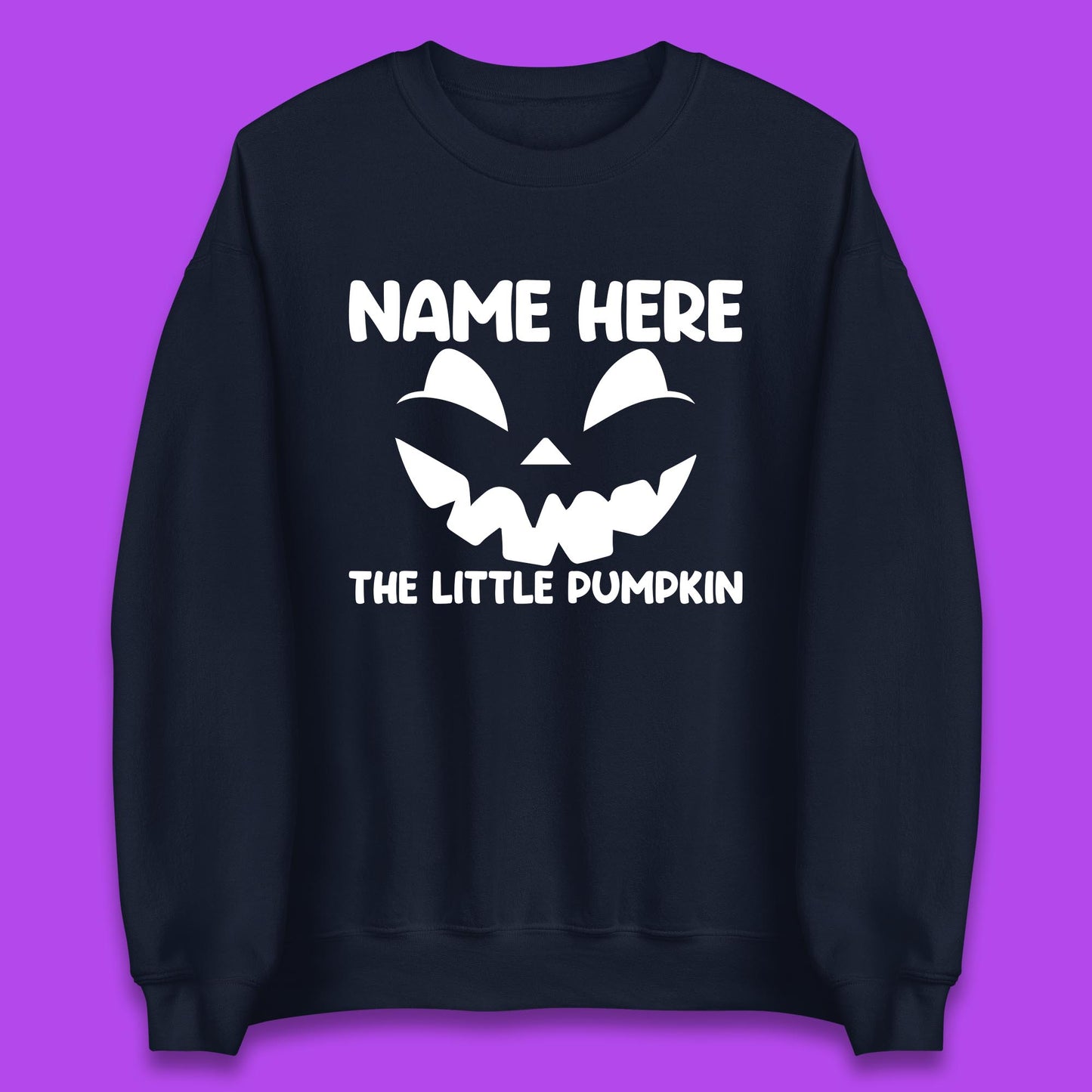 Personalised Your Name Here The Little Pumpkin Jack O Lantern Scary Spooky Face Unisex Sweatshirt