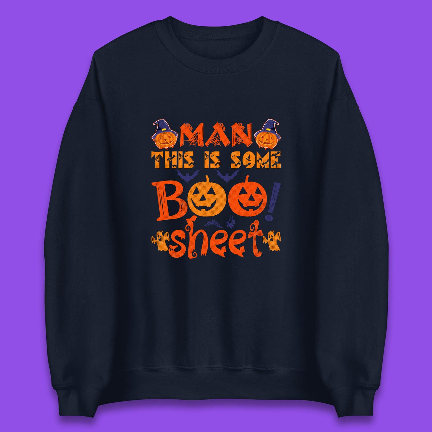 Man This Is Some Boo Sheet Funny Ghost Halloween Costume Unisex Sweatshirt