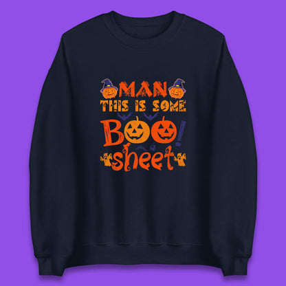 Man This Is Some Boo Sheet Funny Ghost Halloween Costume Unisex Sweatshirt