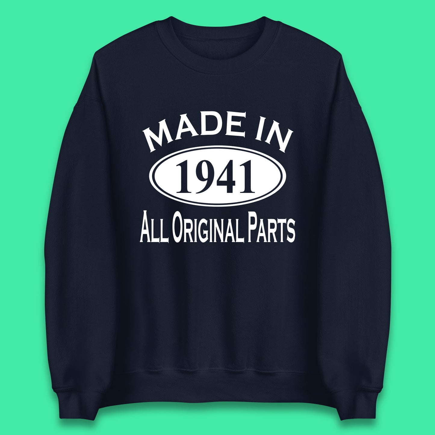 Made In 1941 All Original Parts Vintage Retro 82nd Birthday Funny 82 Years Old Birthday Gift Unisex Sweatshirt