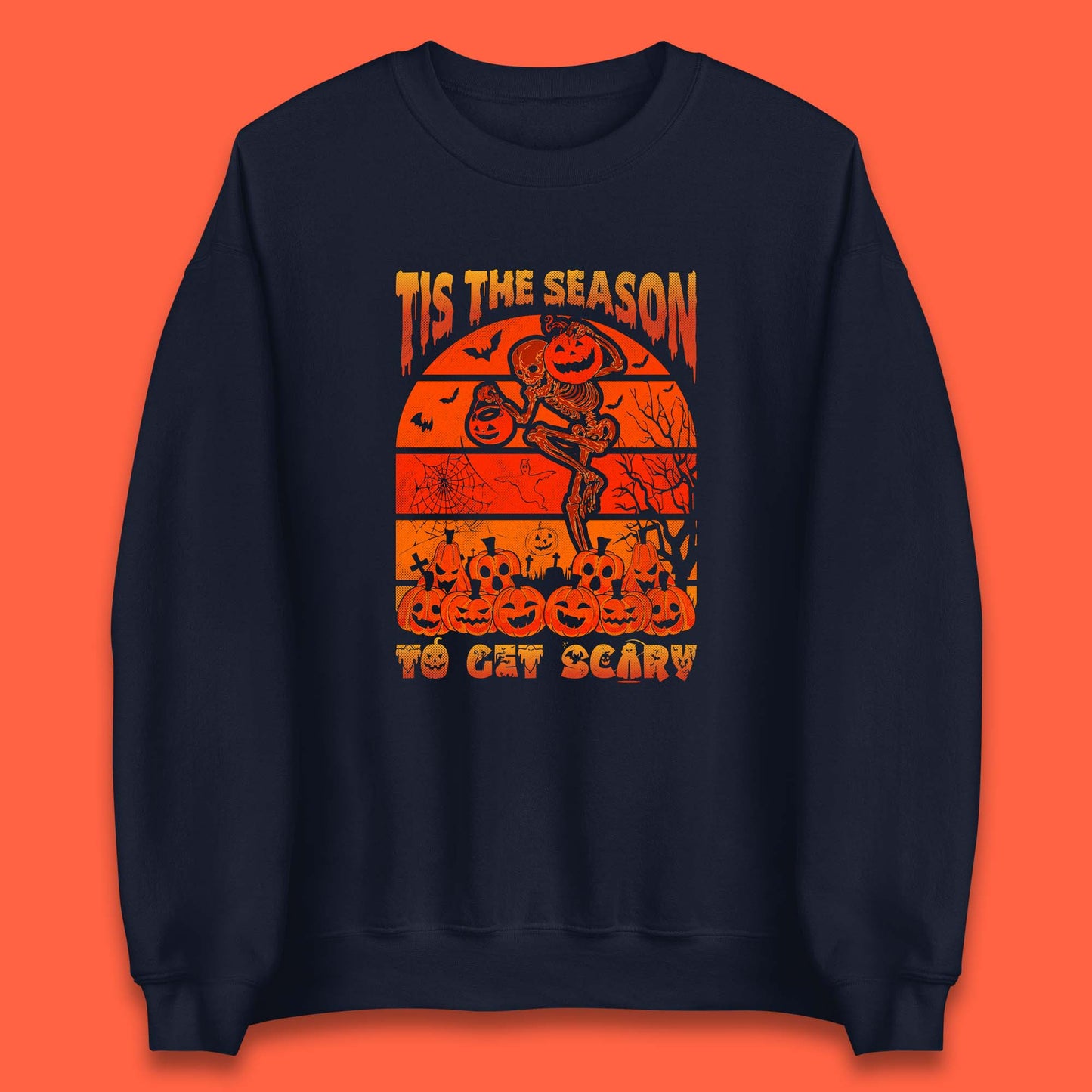 Tis The Season To Get Scary Halloween Skeleton Holding Pumpkin Buckets Spooky Vibes Unisex Sweatshirt