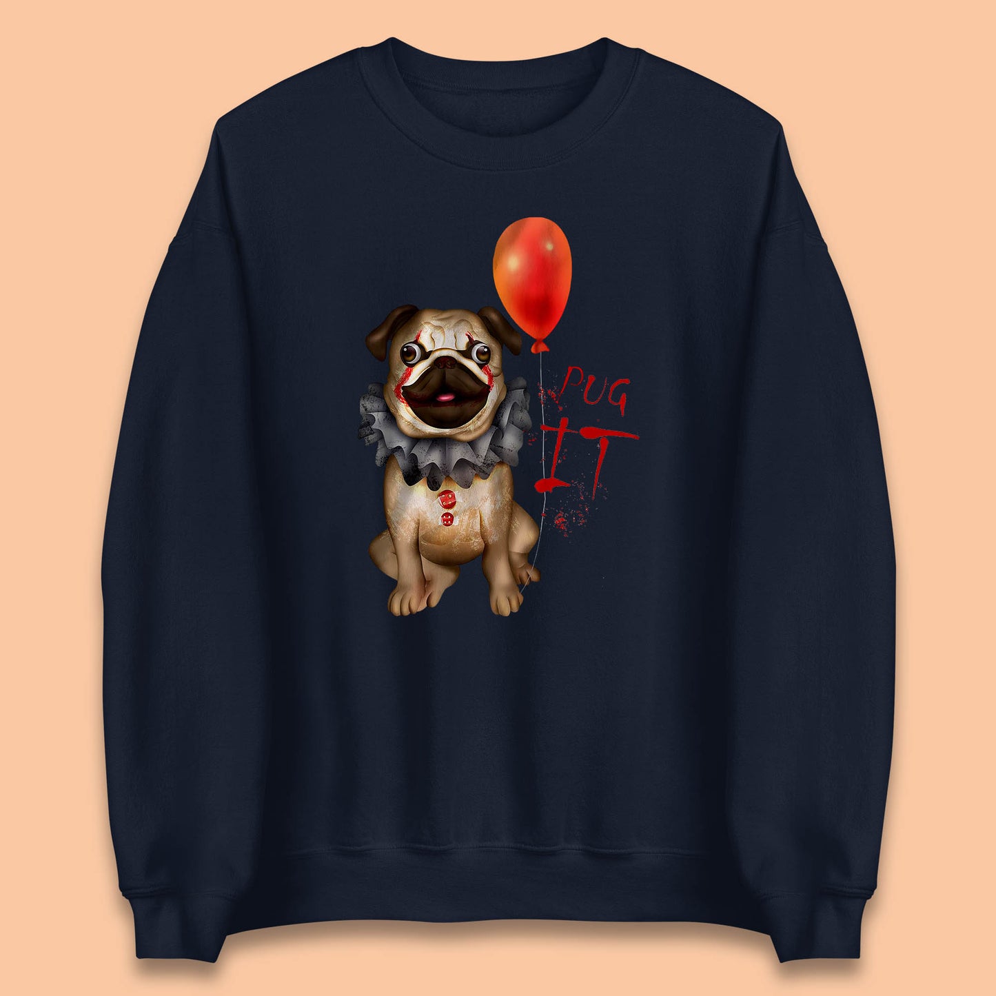 Pug IT Pennywise Clown Dog Spoof Halloween Pug Dog Costume Horror Movie Serial Killer Unisex Sweatshirt
