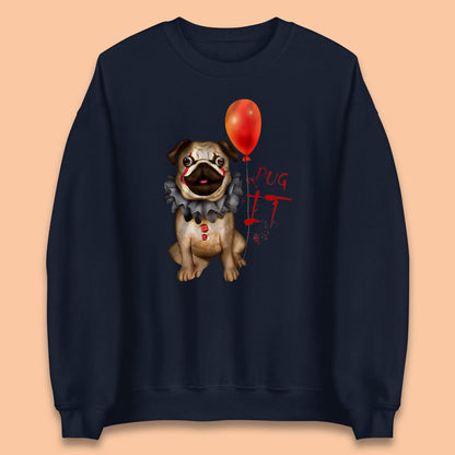 Pug IT Pennywise Clown Dog Spoof Halloween Pug Dog Costume Horror Movie Serial Killer Unisex Sweatshirt