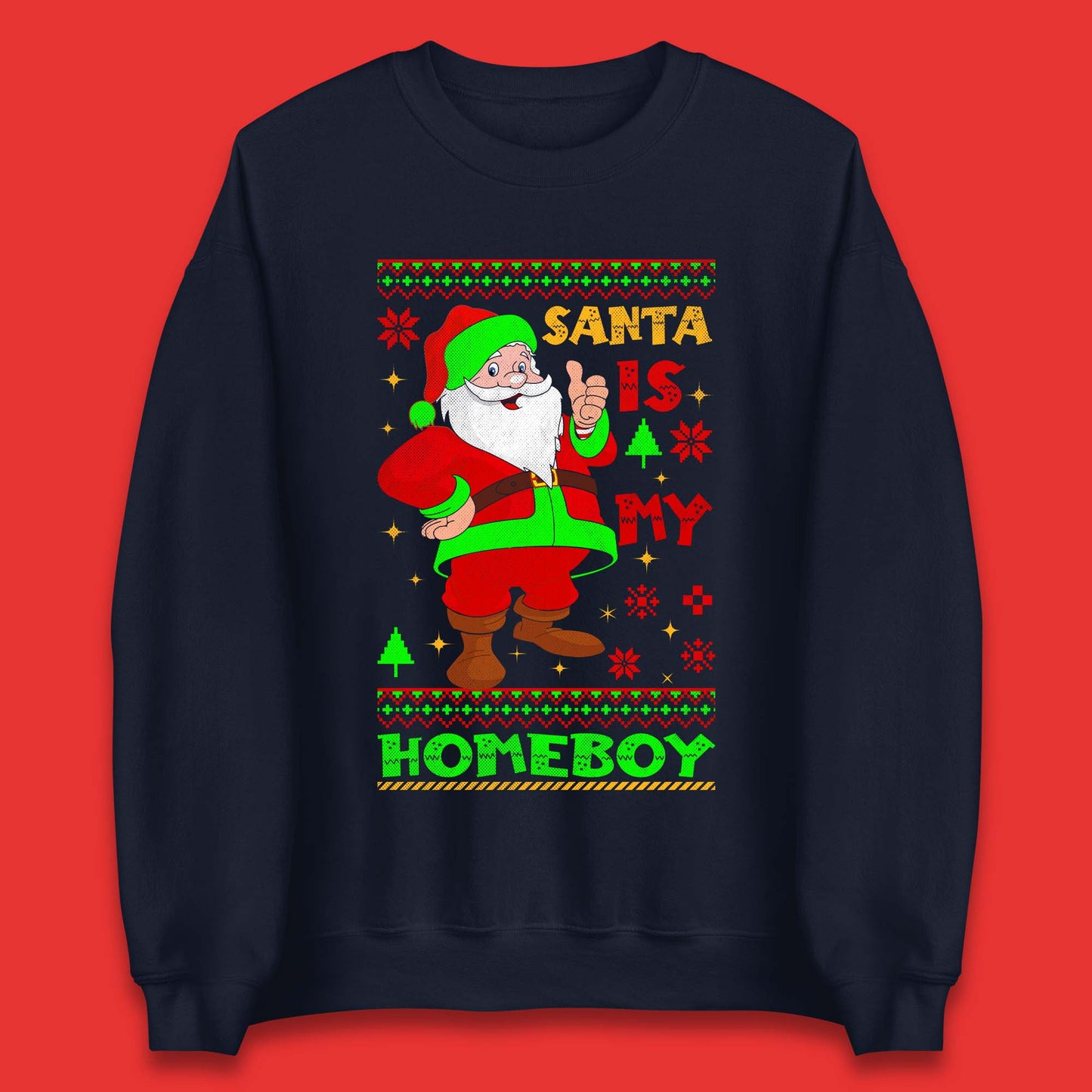 Santa Is My Homeboy Christmas Unisex Sweatshirt